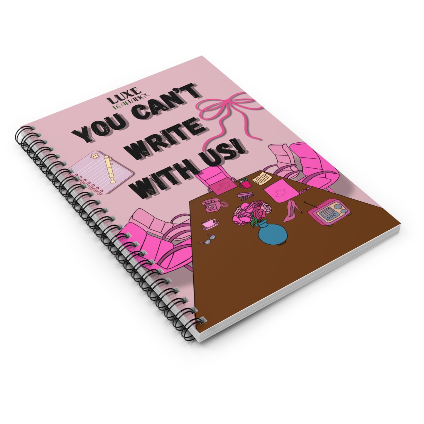 You Can't Write With Us Spiral Notebook | Pink Mean Girls Parody