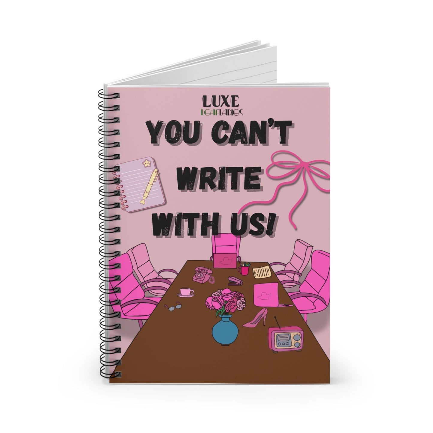 You Can't Write With Us Spiral Notebook | Pink Mean Girls Parody