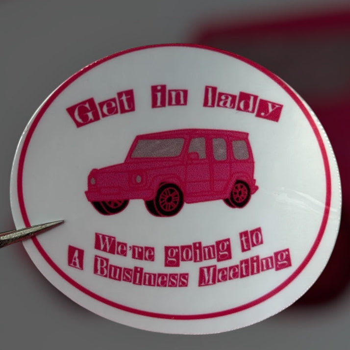 Get in Lady Sticker