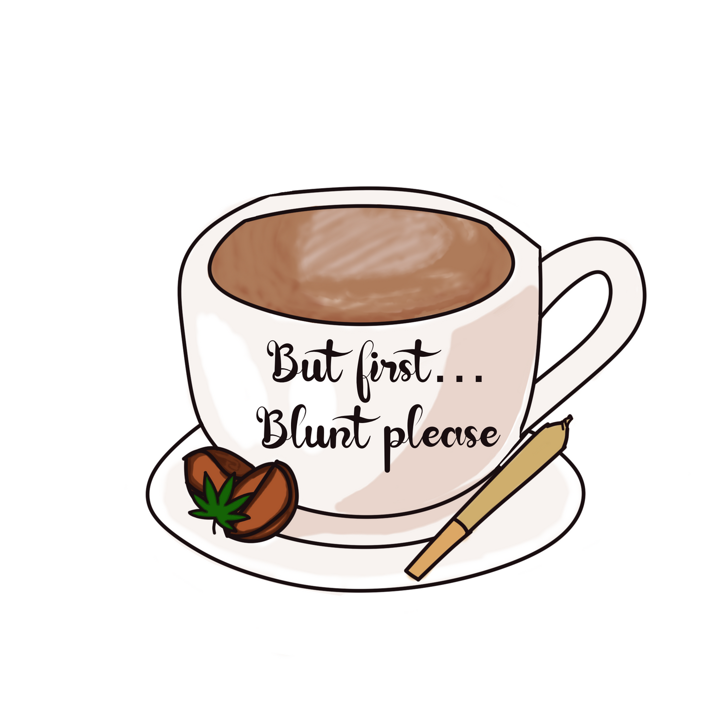 But First, Blunt Please Coffee Mug Sticker